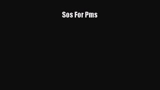 Read Sos For Pms Ebook Free