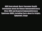 Read AIDS Sourcebook: Basic Consumer Health Information about the Human Immunodeficiency Virus