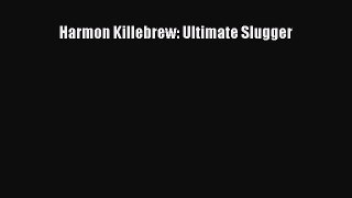 FREE DOWNLOAD Harmon Killebrew: Ultimate Slugger  FREE BOOOK ONLINE