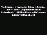 [PDF] The Economics of Information: A Guide to Economic and Cost-Benefit Analysis for Information