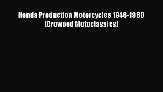 [PDF] Honda Production Motorcycles 1946-1980 (Crowood Motoclassics) [Read] Online