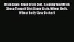 Read Brain Grain: Brain Grain Diet. Keeping Your Brain Sharp Through Diet (Brain Grain Wheat