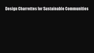 PDF Design Charrettes for Sustainable Communities Read Online