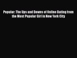 Read Popular: The Ups and Downs of Online Dating from the Most Popular Girl in New York City