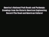 PDF America's National Park Roads and Parkways: Drawings from the Historic American Engineering