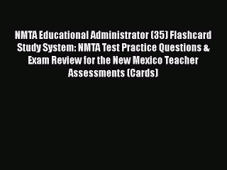 [PDF] NMTA Educational Administrator (35) Flashcard Study System: NMTA Test Practice Questions