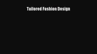 [Download] Tailored Fashion Design [PDF] Online
