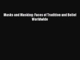 PDF Masks and Masking: Faces of Tradition and Belief Worldwide PDF Book Free