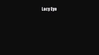 [Download] Lacy Eye Free Books