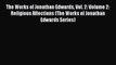 Download The Works of Jonathan Edwards Vol. 2: Volume 2: Religious Affections (The Works of