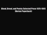 Download Blood Bread and Poetry: Selected Prose 1979-1985 (Norton Paperback) PDF Free