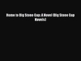 [Download] Home to Big Stone Gap: A Novel (Big Stone Gap Novels)  Read Online