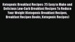 READ book Ketogenic Breakfast Recipes: 25 Easy to Make and Delicious Low-Carb Breakfast Recipes