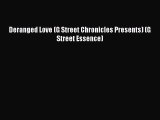 [Read PDF] Deranged Love (G Street Chronicles Presents) (G Street Essence)  Read Online