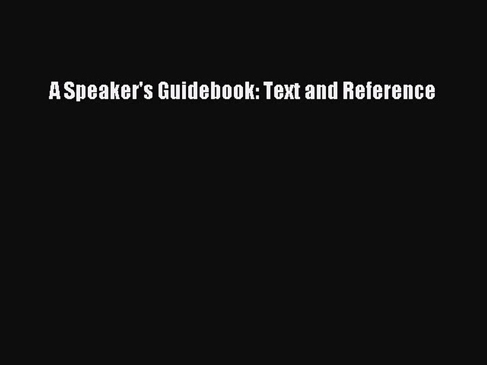 Read A Speaker's Guidebook: Text and Reference Ebook Free