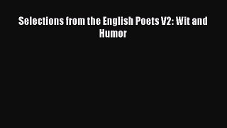 Read Selections from the English Poets V2: Wit and Humor Ebook Free