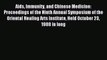 Read Aids Immunity and Chinese Medicine: Proceedings of the Ninth Annual Symposium of the Oriental