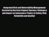 Read Integrated Risk and Vulnerability Management Assisted by Decision Support Systems: Relevance