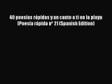 Read 40 poesías rápidas y un canto a ti en la playa (Poesía rápida nº 2) (Spanish Edition)