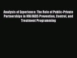 Read Analysis of Experience: The Role of Public-Private Partnerships in HIV/AIDS Prevention