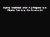 Download Signing Time! Flash Cards Set 2: Playtime Signs (Signing Time Series One Flash Cards)