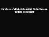 READ book Carb Counter's Diabetic Cookbook (Better Homes & Gardens (Paperback)) Online Free