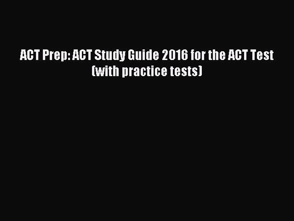Read ACT Prep: ACT Study Guide 2016 for the ACT Test (with practice tests) Ebook Free