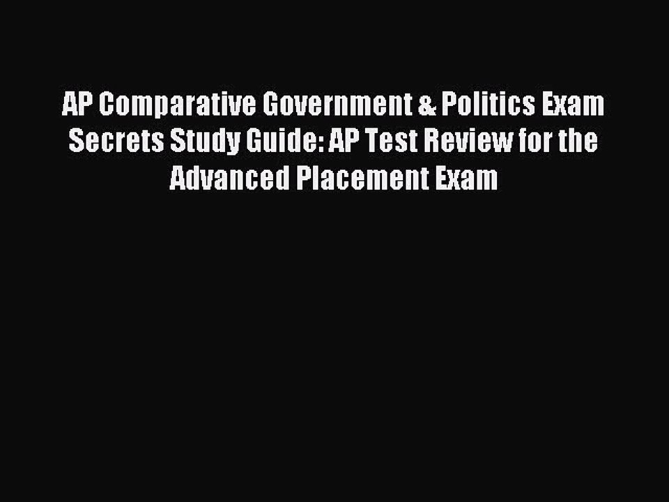 Read AP Comparative Government & Politics Exam Secrets Study Guide: AP Test Review for the