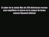 READ book El sabor de la salud: Más de 200 deliciosas recetas para equilibrar el azúcar en