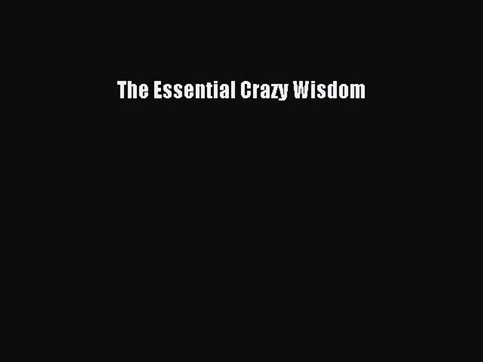 Read The Essential Crazy Wisdom PDF Online