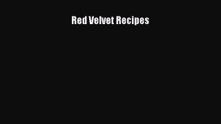 Read Red Velvet Recipes Ebook Free