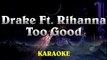 DRAKE Ft. Rihanna - Too Good ¦ Official Karaoke Instrumental Lyrics Cover Sing Along