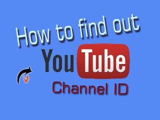 How to find out youtube channel id