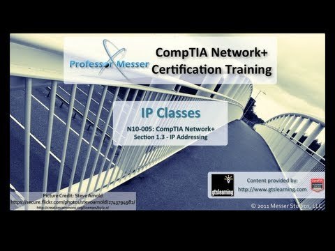 Understanding IP Classes - CompTIA Network+ N10-005: 1.3