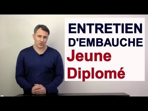 Entretien embauche pour les débutants, jeunes diplômés