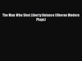 Read The Man Who Shot Liberty Valance (Oberon Modern Plays) PDF Free