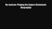FREE PDF Bo Jackson: Playing the Games (Scholastic Biography)  DOWNLOAD ONLINE