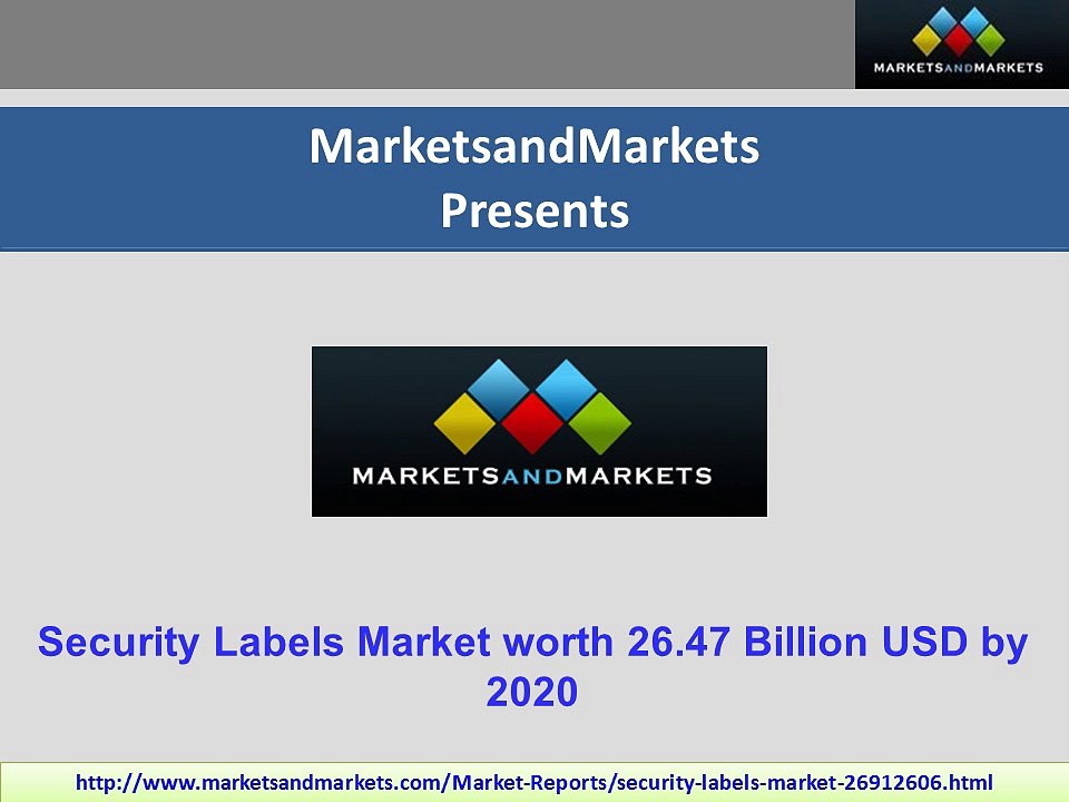 Security Labels Market by Type (Branding, Identification, Information) by Region - 2020