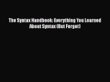 Read The Syntax Handbook: Everything You Learned About Syntax ...(but Forgot) Ebook Free