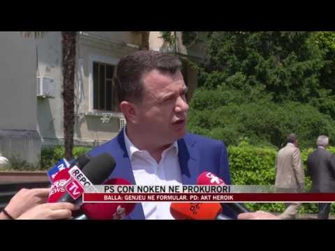 PS çon Nokën në Prokurori - News, Lajme - Vizion Plus