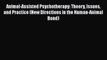 Read Animal-Assisted Psychotherapy: Theory Issues and Practice (New Directions in the Human-Animal