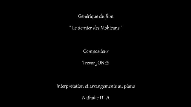 Le dernier des Mohicans de Trevor Jones interprété et arrangé au piano par Nathalie ITTA