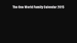 Read The One World Family Calendar 2015 PDF Free
