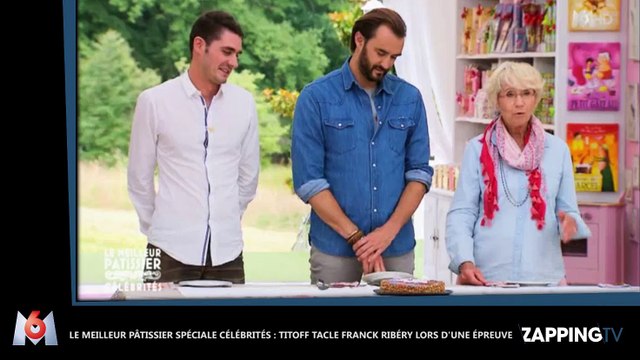 Le meilleur pâtissier spéciale célébrités : Titoff tacle Franck Ribéry lors d'une épreuve (Vidéo)