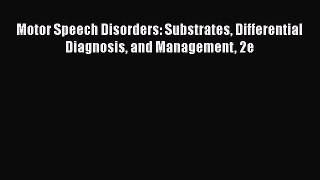 Download Motor Speech Disorders: Substrates Differential Diagnosis and Management 2e PDF Free
