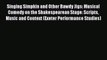 Read Singing Simpkin and Other Bawdy Jigs: Musical Comedy on the Shakespearean Stage: Scripts