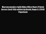 Read Macroeconomics (with Video Office Hours Printed Access Card) 10th edition by Arnold Roger