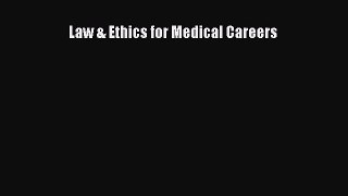 Read Law & Ethics for Medical Careers Ebook Free