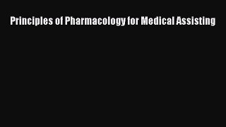 Download Principles of Pharmacology for Medical Assisting PDF Free