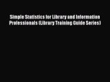 [PDF] Simple Statistics for Library and Information Professionals (Library Training Guide Series)